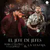 El Jefe de Jefes (feat. La Ventaja) - Single album lyrics, reviews, download