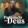 Pensando em Deus - Single