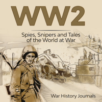 War History Journals - WW2: Spies, Snipers and Tales of the World at War artwork