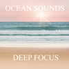 Ocean Sounds Deep Focus - Ocean Sounds