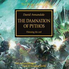 The Damnation of Pythos: The Horus Heresy, Book 30 (Unabridged)