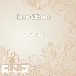 Insensatez - João Gilberto