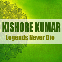 Kishore Kumar - Legends Never Die (Remastered) artwork