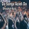 Da Sanga Azadi Da - Shoukat Aziz lyrics