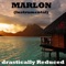 Marlon - drastically Reduced lyrics