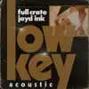 LowKey (Acoustic) [feat. Jayd Ink] - Single album lyrics, reviews, download