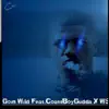 Goin' Wild (feat. Coastboygudda & Wsbrandon) - Single album lyrics, reviews, download