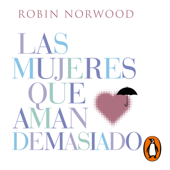 Las mujeres que aman demasiado - Robin Norwood