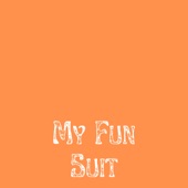 My Fun Suit artwork