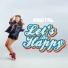 Let's Be Happy - EP