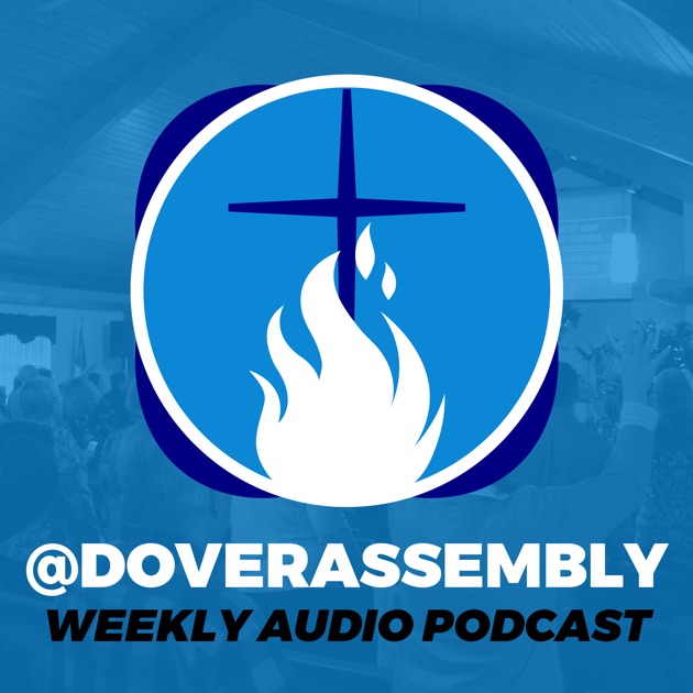 Dover Assembly of God by Pastor Jeff Bender on Apple Podcasts