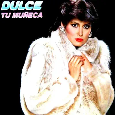 Tu Muñeca - Dulce