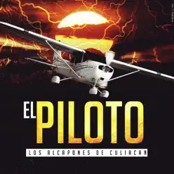 El Piloto - Single - Los Alcapones De Culiacan El Piloto - Single - Los Alcapones De Culiacan