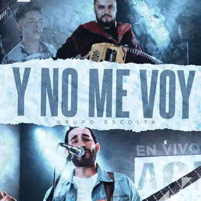 Y No Me Voy (En Vivo) - Single - Grupo Escolta