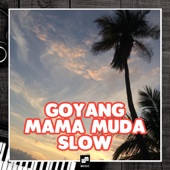 Goyang Mama Muda Slow (feat. Riio Ciponk) artwork