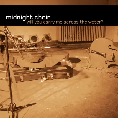 Will You Carry Me Across the Water (Remastered) - Single - Midnight Choir