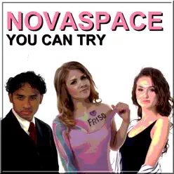 You Can Try - Single - Novaspace You Can Try - Single - Novaspace