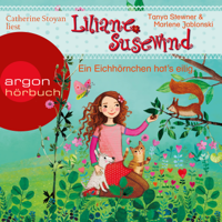 Tanya Stewner & Marlene Jablonski - Ein Eichhörnchen hat's eilig - Liliane Susewind (Ungekürzte Lesung) artwork