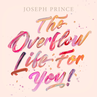 Joseph Prince - The Overflow Life for You! artwork
