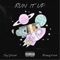 Run It Up (feat. BreezyKmd) - Jay Splash lyrics