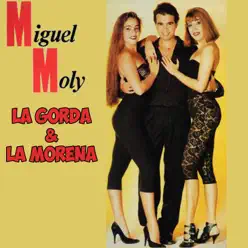 La Gorda y La Morena - Miguel Moly La Gorda y La Morena - Miguel Moly