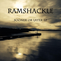 Ramshackle - Sooner or Later - EP artwork