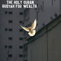 The Holy Quran - Ruqyah for Wealth artwork