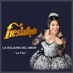 La Fea - Single - Fresialinda