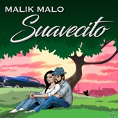 Malik Malo - Suavecito