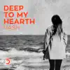 Stream & download Deep to My Hearth - Single