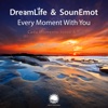 Dreamlife - Cada Momento Junto a Ti (Emotional Mix)