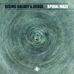 Rising Galaxy & Dense - Spiral Maze