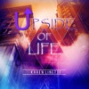 Upside of Life - EP