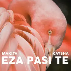 Eza Pasi Te - Single - Kaysha Eza Pasi Te - Single - Kaysha