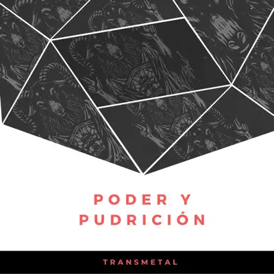 Poder Y Pudrición - Single - Transmetal