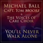 Michael Ball, Captain Tom Moore & The NHS Voices of Care Choir - You'll Never Walk Alone