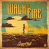 Walk on Fire (feat. Nuffsaid & Mary May) - Single