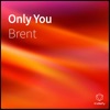 Only You - Single, 2019