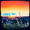 Wake Up - Single album lyrics, reviews, download