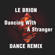 Dancing With a Stranger (Dance Remix) - Le Brion