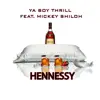 Hennessy (feat. Mickey Shiloh) - Single album lyrics, reviews, download