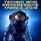 Techno Acid Progressive Trance 2019 (DJ Mix) artwork