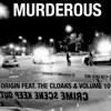 Stream & download MURDEROUS (feat. GEL ROC, AWOL ONE & VOLUME 10) - Single