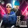 Stream & download Se Solta - Single