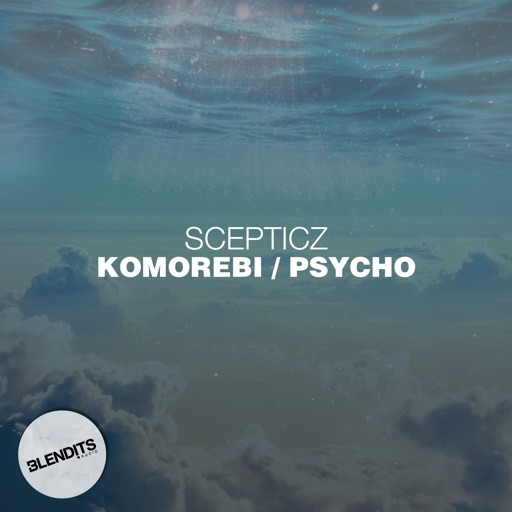 Komorebi / Psycho - Single by Scepticz