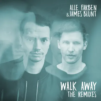 Walk Away - The Remixes - EP - James Blunt