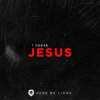 Here Be Lions - I Speak Jesus - EP  artwork