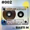 WEPLAY Mixtape #002 (DJ Mix) album lyrics, reviews, download