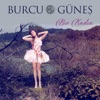 Burcu Güneş - Bir Kadın