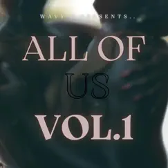 All of Us Vol.1 by Wavy P album reviews, ratings, credits
